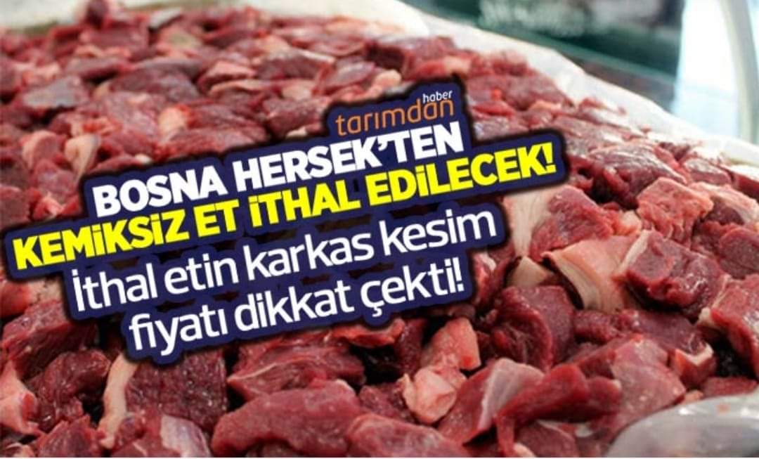 Bosna Hersek'ten ET ithal EDİLECEK...