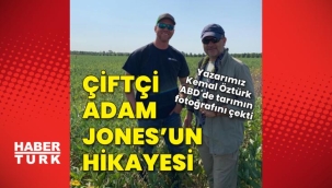 Amerika'da tarım ve bioteknoloji... Çiftçi Adam Jones'un hikayesi