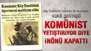 KÖY ENSTİTÜLERİNDE OKUYANLAR YOKSUL KÖYLÜ ÇOCUKLARI MIYDI?