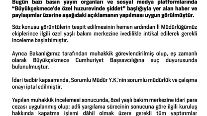 Aile ve Sosyal Hizmetler Bakanlığı: (Huzurevinde şiddet) "Özel yaşlı bakım merkezine ivedilikle intikal edilerek gerekli inceleme başlatılmıştır"