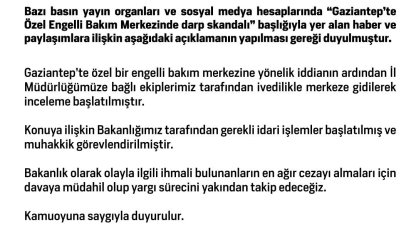Aile ve Sosyal Hizmetler Bakanlığı’ndan Gaziantep’te Özel Engelli Bakım Merkezinde darp iddialarına ilişkin açıklama