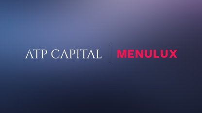 ATP Capital, Menulux yatırımını tamamladı