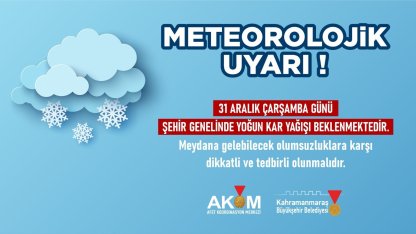 Kahramanmaraş Büyükşehir’den kar uyarısı