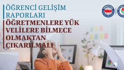 Eğitim-Bir-Sen: "İlkokullarda başlatılan ’Öğrenci Gelişim Raporu Uygulaması’ öğretmenler üzerinde ağır yük oluşturuyor"