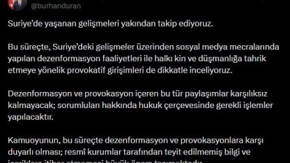 İletişim Başkanı Duran’dan Suriye’deki gelişmelere ilişkin paylaşım: "Dezenformasyon ve provokasyon içeren bu tür paylaşımlar karşılıksız kalmayacak"