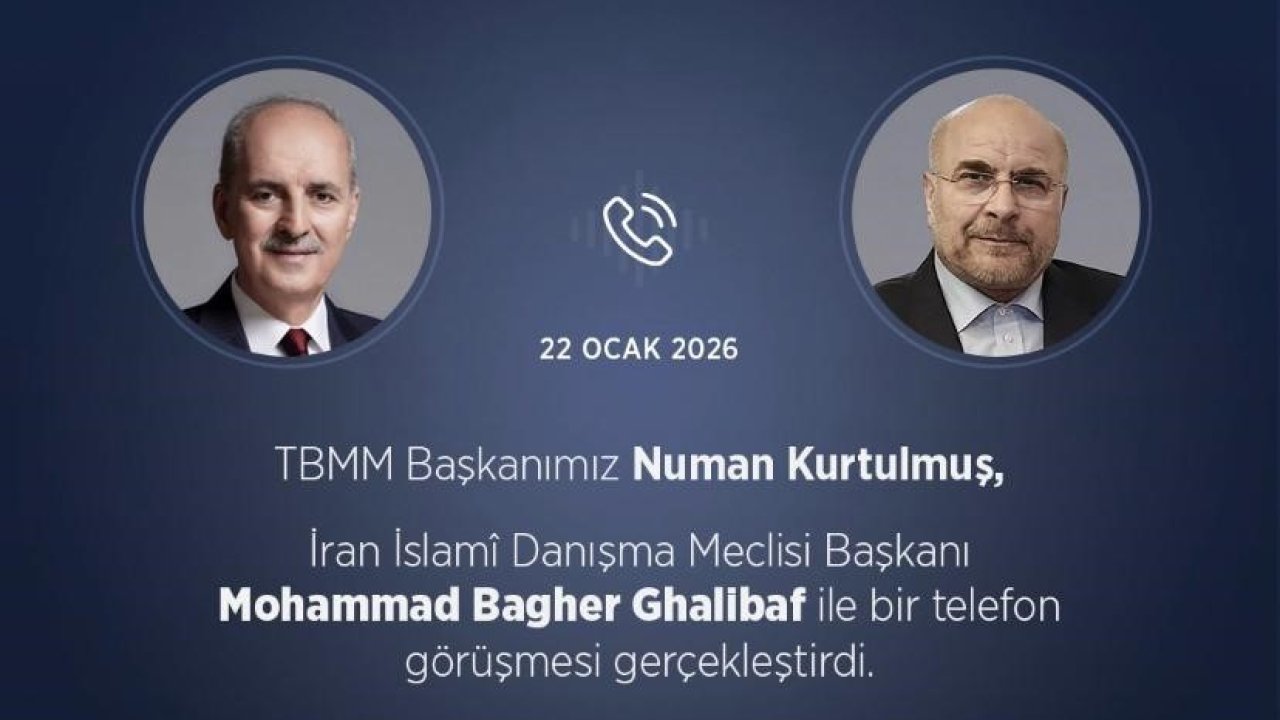 TBMM Başkanı Kurtulmuş, İran İslami Danışma Meclisi Başkanı Ghalibaf ile telefonda görüştü