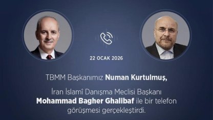 TBMM Başkanı Kurtulmuş, İran İslami Danışma Meclisi Başkanı Ghalibaf ile telefonda görüştü