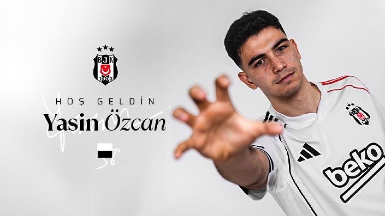 Yasin Özcan, resmen Beşiktaş’ta