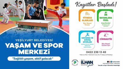Yeşilyurt Belediyesi Yaşam ve Spor Merkezi’nde kayıtlar başladı