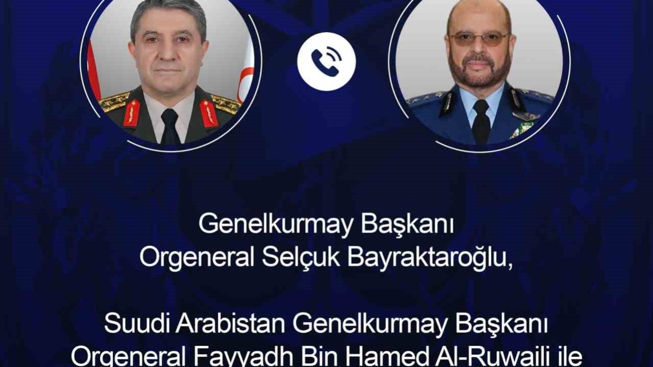 Genelkurmay Başkanı Bayraktaroğlu, Suudi Arabistanlı mevkidaşı Al-Ruwaili ile görüştü