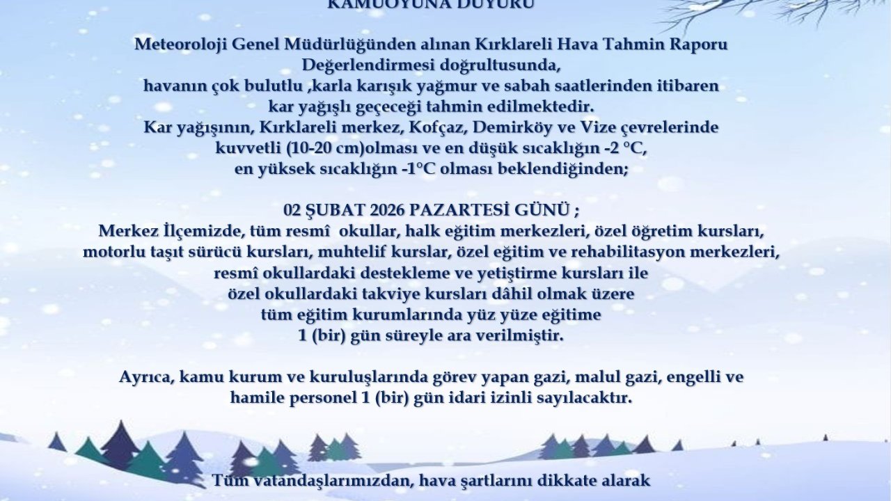 Kırklareli merkez, Kofçaz, Demirköy ve Vize’de eğitime 1 gün ara verildi