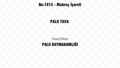 Palu Tava coğrafi işaret tescili aldı