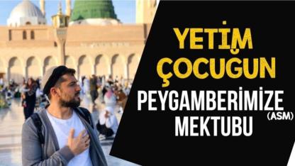Yetim Çocuğun Peygamberimize (asm) Mektubu