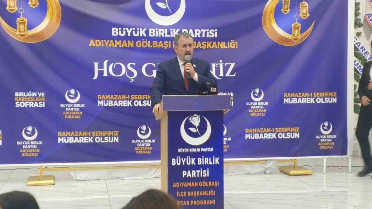 BBP Genel Başkanı Mustafa Destici’den İslam ülkelerine çağrı