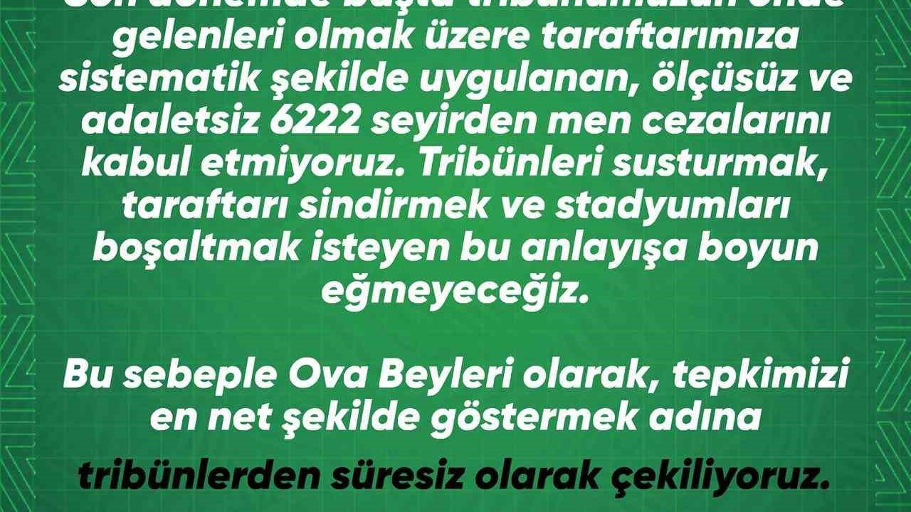 Ova Beyleri tribünlerden süresiz çekildiğini açıkladı