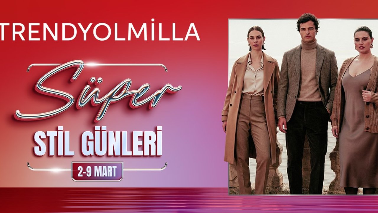 Trendyolmilla’dan Süper Stil Günleri
