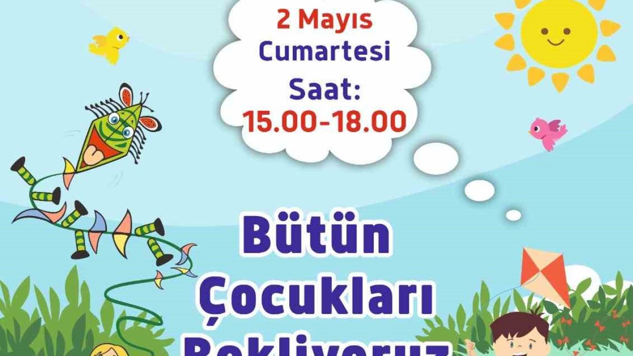 Başkan Çerçioğlu çocukları uçurtma şenliğine davet etti