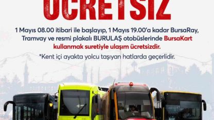 Bursa’da 1 Mayıs’ta ulaşım ücretsiz