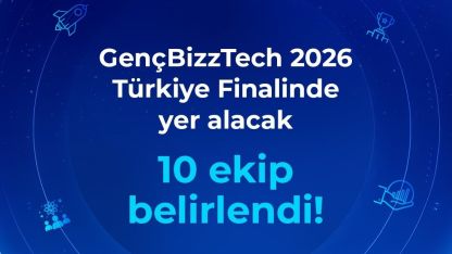 GençBizzTech 2026’da finale çıkacak 10 lise girişimi belli oldu