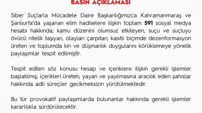 Kahramanmaraş ve Şanlıurfa’daki saldırılarla ilgili dezenformasyon üreten 591 sosyal medya hesabı hakkında işlem başlatıldı