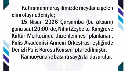 Kahramanmaraş’taki acı olay sonrası Denizli’deki polis konseri iptal edildi