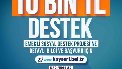 Kayseri Büyükşehir Belediyesi’nden emeklilere 10 bin TL destek