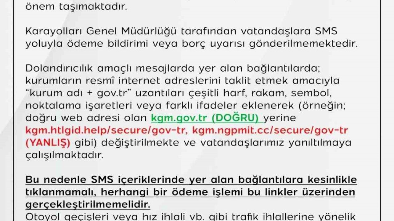 KGM’den dolandırıcılık amaçlı SMS’lere karşı uyarı: "Karayolları Genel Müdürlüğü tarafından vatandaşlara SMS yoluyla ödeme bildirimi gönderilmemektedir"