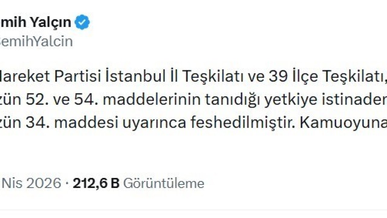 MHP İstanbul İl Teşkilatı ve 39 ilçe teşkilatı birlikte feshedildi