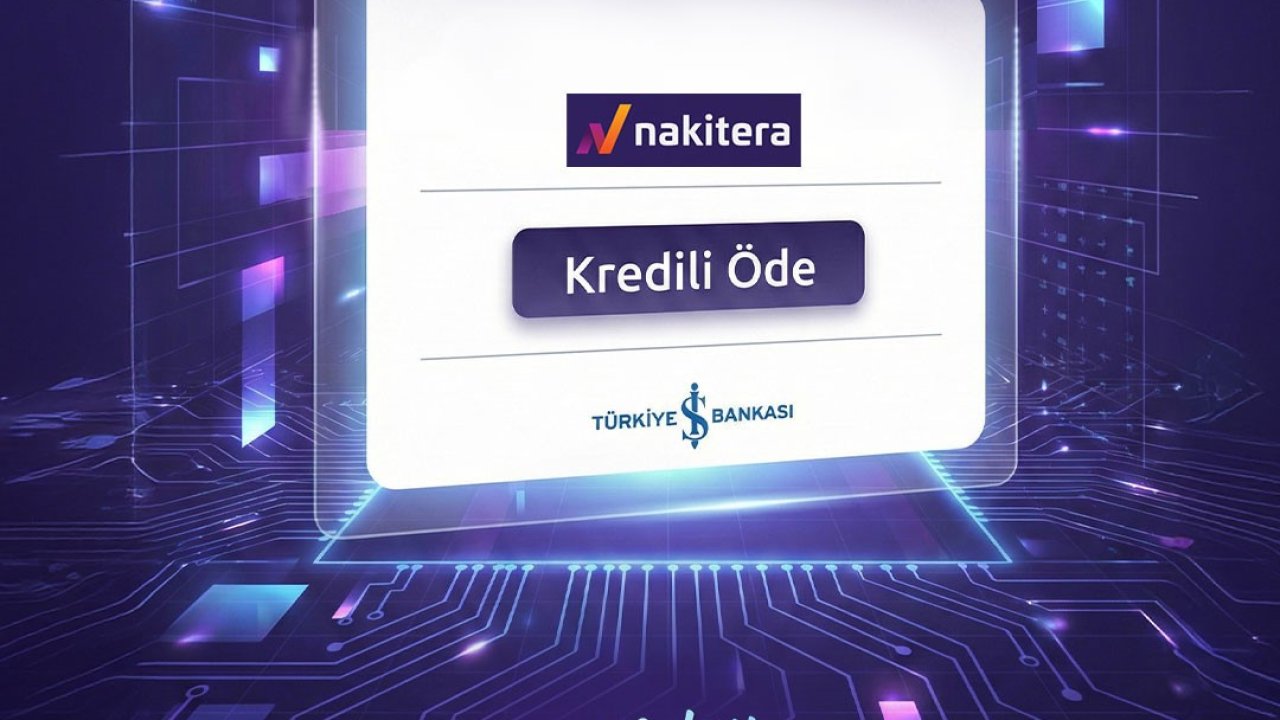 Nakitera, çoklu banka destekli Kredi Geçidi çözümünü devreye aldı