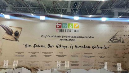 Tarihe iz bırakan kalemler, 32’nci İstanbul Kırtasiye Fuarı’nda sergilendi