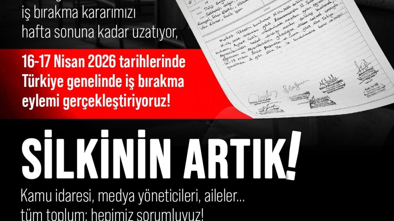 Türk Eğitim-Sen Başkanı Geylan: "Türk Eğitim-Sen olarak aldığımız iş bırakma kararını hafta sonuna kadar uzatıyoruz"