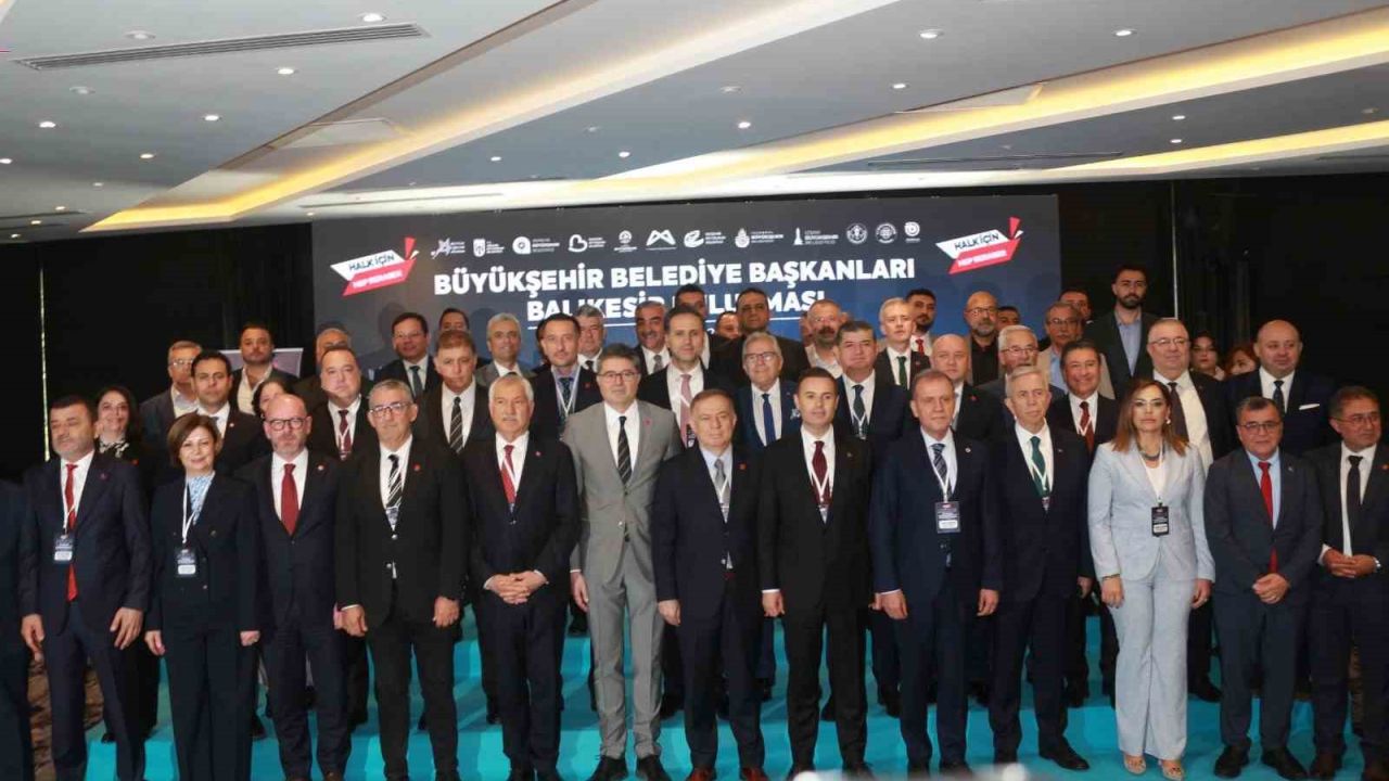 CHP’li Büyükşehir Belediye Başkanları Balıkesir’de buluştu